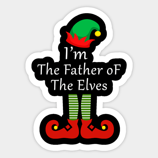 I'm The Father of The Elves Sticker by DexterFreeman